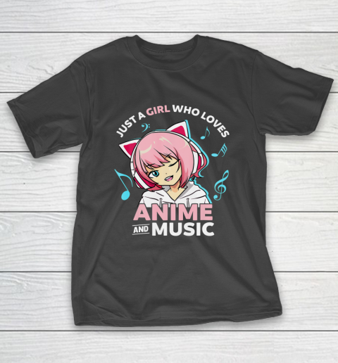 Just A Girl Who Loves Anime and Music Women Anime Teen Girls T-Shirt