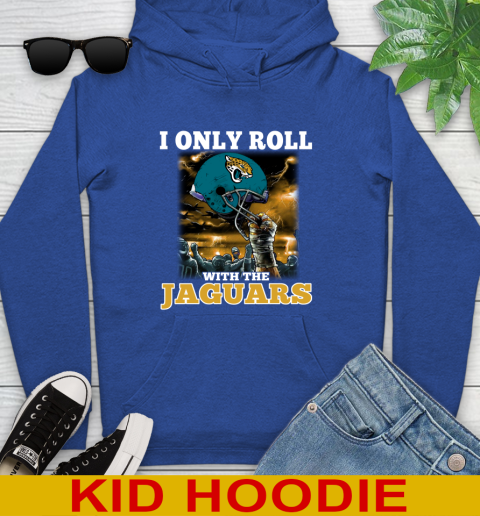 Jacksonville Jaguars NFL Football I Only Roll With My Team Sports Youth Hoodie 10