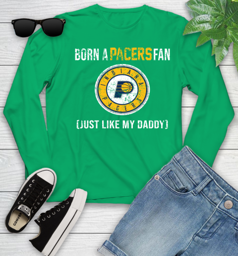 NBA Indiana Pacers Loyal Fan Just Like My Daddy Basketball Shirt Youth Long Sleeve 6