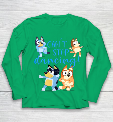 Bluey Dad Cant Stop Dancing For Father Day Youth Long Sleeve 6