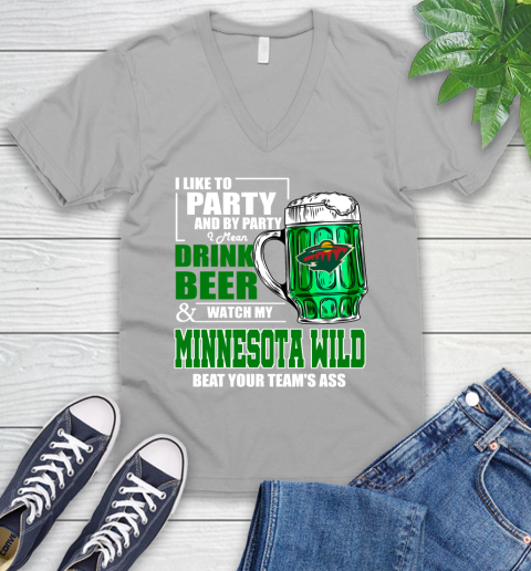 NHL I Like To Party And By Party I Mean Drink Beer And Watch My Minnesota Wild Beat Your Team's Ass Hockey V-Neck T-Shirt 3