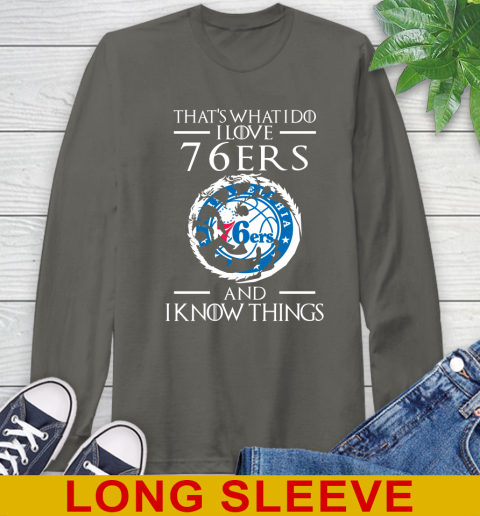 Philadelphia 76ers NBA Basketball That's What I Do I Love My Team And I Know Things Game Of Thrones 64
