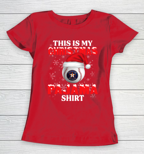 Houston Astros This Is My Christmas Pajama Shirt MLB Women's T-Shirt 9