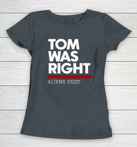 Tom Was Right Women's T-Shirt 3
