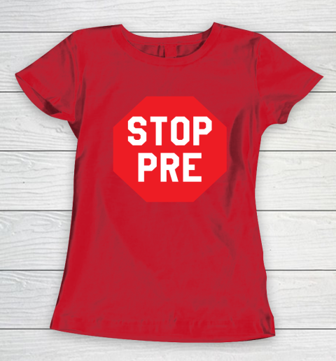 Stop Pre Shirt  Marathon Running Legend Runner Women's T-Shirt 6