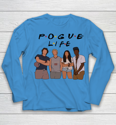 Pogue Life Shirt Outer Banks Friends Funny Youth Long Sleeve 4