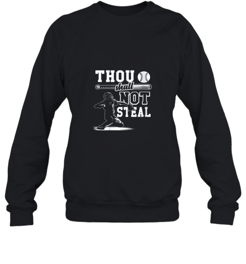 Funny Baseball Thou Shall Not Steal Baseball Player Sweatshirt