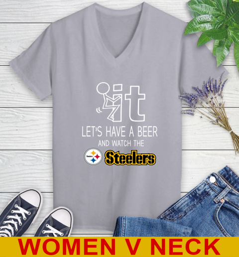 Pittsburgh Steelers Football NFL Let's Have A Beer And Watch Your Team Sports Women's V-Neck T-Shirt 4