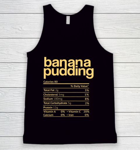Banana Pudding Nutrition Facts Funny Thanksgiving Christmas Tank Top
