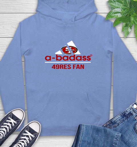 San Francisco 49ers NFL Football A Badass Adidas Adoring Fan Sports Hoodie 11