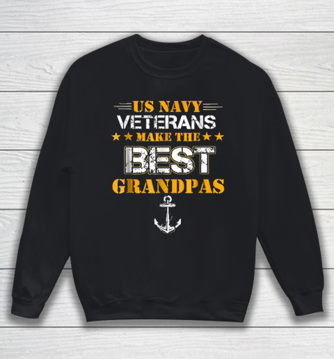 Grandpa Funny Gift Apparel  Us Navy Veterans Make The Best Grandpas Faded Sweatshirt
