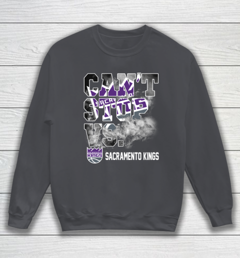 NBA Sacramento Kings Basketball Can't Stop Vs Sweatshirt 4