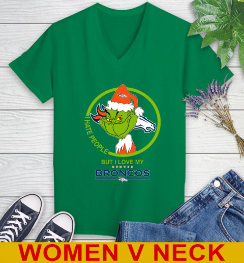 Denver Broncos NFL Christmas Grinch I Hate People But I Love My Favorite Football Team Women's V-Neck T-Shirt 6