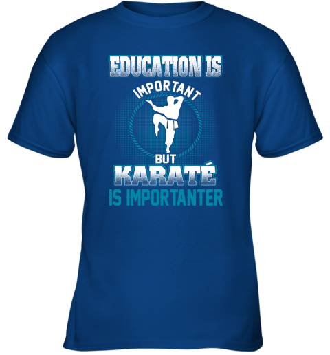Education Is Important But Karate Is Importanter Youth T-Shirt 4