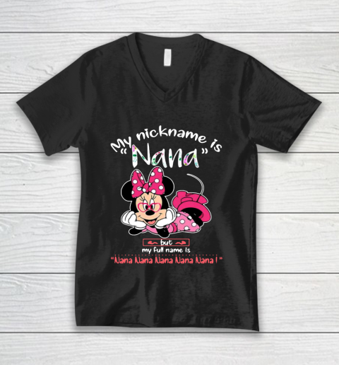 Minnie mouse my nickname is Nana but my full name is Nana V-Neck T-Shirt
