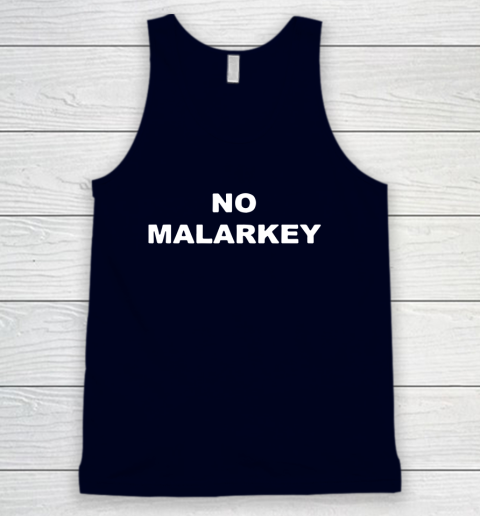 No Malarkey shirt Tank Top 2