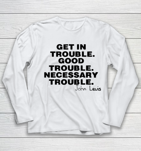 Good Trouble Necessary Trouble John Lewis Youth Long Sleeve