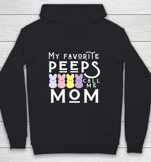 My Favorite Peeps Call Me Mom Mommy Mother Easter Mama Youth Hoodie