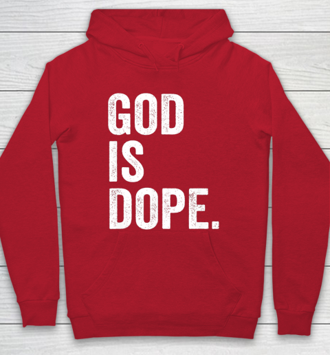 God Is Dope Hoodie