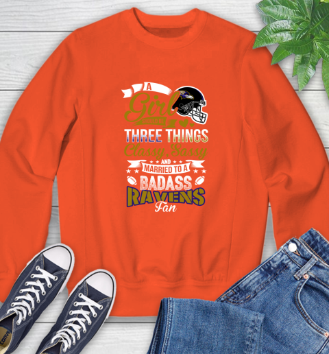 Baltimore Ravens NFL Football A Girl Should Be Three Things Classy Sassy And A Be Badass Fan Sweatshirt 3