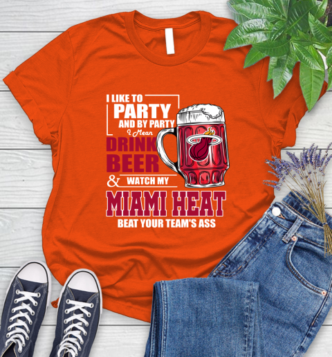 NBA Drink Beer and Watch My Miami Heat Beat Your Team's Ass Basketball Women's T-Shirt 3