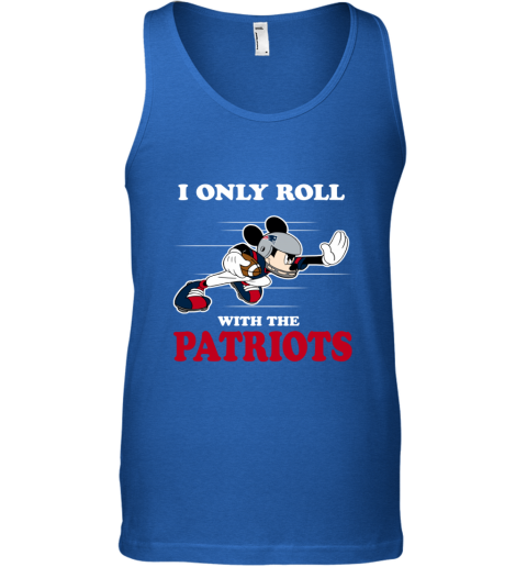 NFL Mickey Mouse I Only Roll With New England Patriots 86ou nfl mickey mouse i only roll with new england patr unisex tank 17 front royal