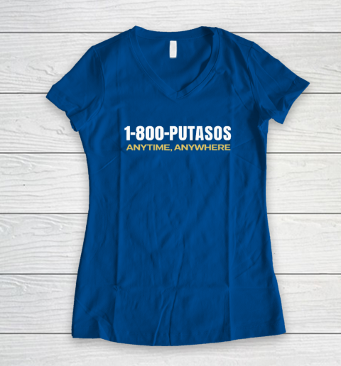 1 800 Putasos Anytime Anywhere Women's V-Neck T-Shirt 5