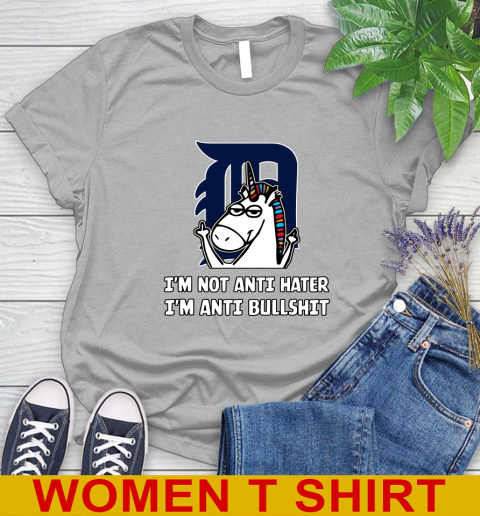 Detroit Tigers MLB Baseball Unicorn I'm Not Anti Hater I'm Anti Bullshit Women's T-Shirt 5