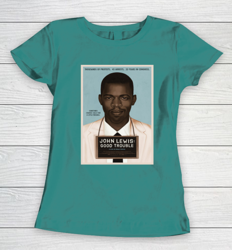 Good Trouble John Lewis Women's T-Shirt 12