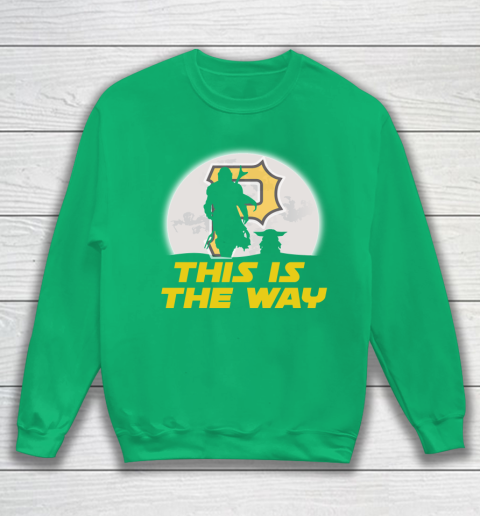 Pittsburgh Pirates MLB Baseball Star Wars Yoda And Mandalorian This Is The Way Sweatshirt 5