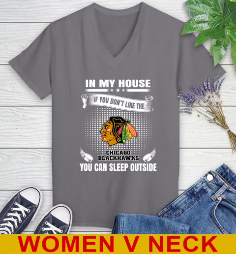 Chicago Blackhawks NHL Hockey In My House If You Don't Like The Blackhawks You Can Sleep Outside Shirt Women's V-Neck T-Shirt 11