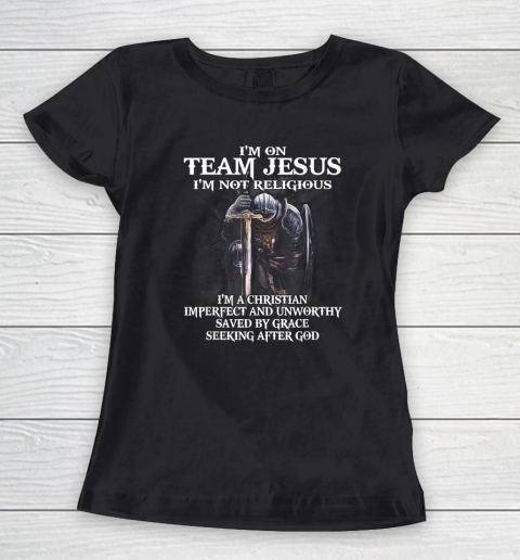 I'm On Team Jesus I'm Not Religious Women's T-Shirt