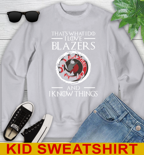 Portland Trail Blazers NBA Basketball That's What I Do I Love My Team And I Know Things Game Of Thrones 111