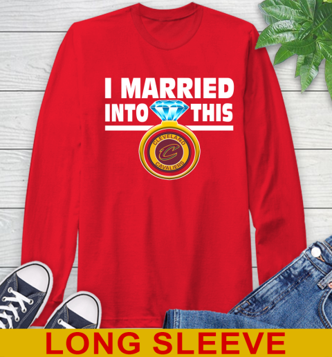 Cleveland Cavaliers NBA Basketball I Married Into This My Team Sports Long Sleeve T-Shirt 12
