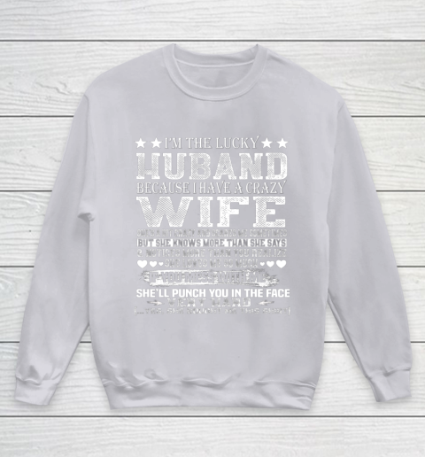 I Am A Lucky Husband I Have A Crazy Wife Valentine Gift Youth Sweatshirt 3