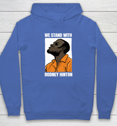 We Stand With Rodney Hinton Hoodie 5