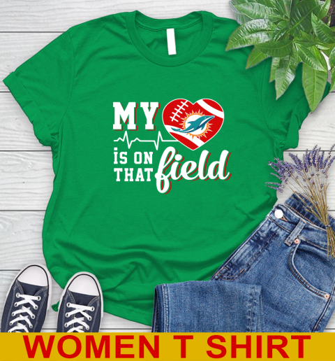 NFL My Heart Is On That Field Football Sports Miami Dolphins Women's T-Shirt 7