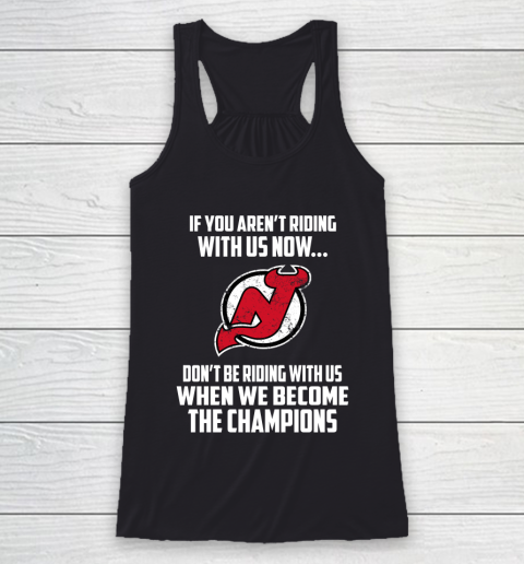 NHL New Jersey Devils Hockey We Become The Champions Racerback Tank