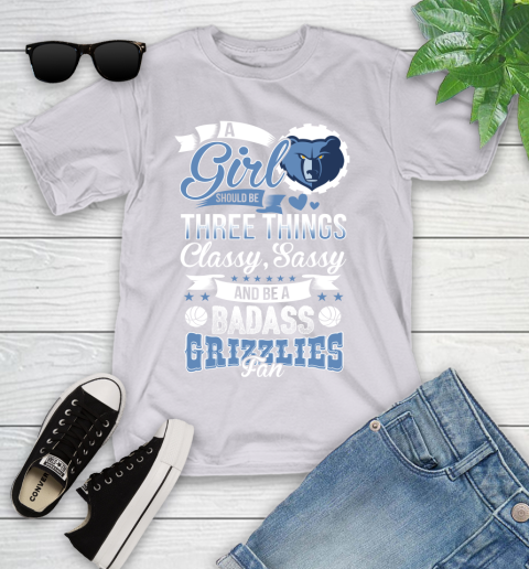 Memphis Grizzlies NBA A Girl Should Be Three Things Classy Sassy And A Be Badass Fan Youth T-Shirt 4