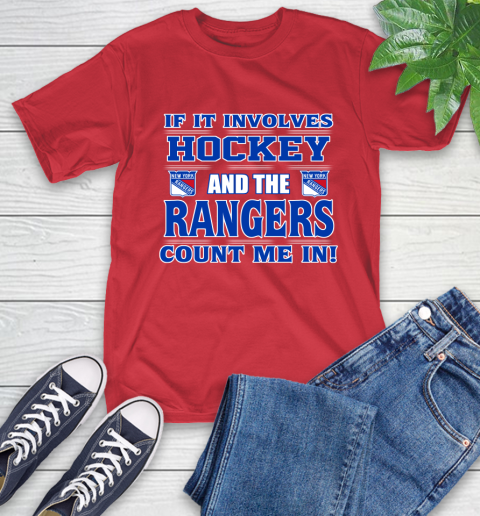 NHL If It Involves Hockey And The New York Rangers Count Me In Sports T-Shirt 10
