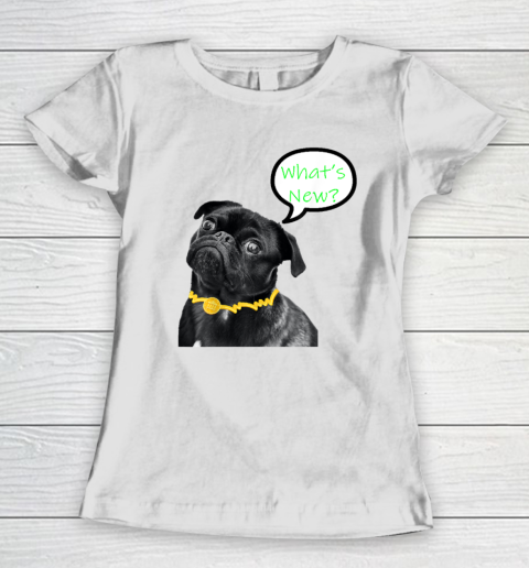 What's New Dog  Funny Dog Women's T-Shirt