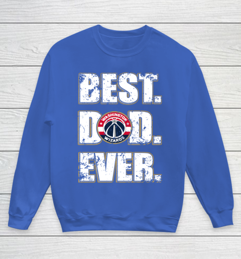 NBA Washington Wizards Basketball Best Dad Ever Family Shirt Youth Sweatshirt 6