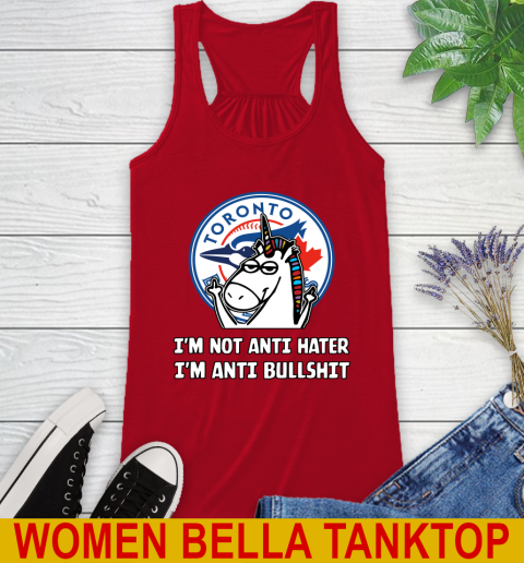 Toronto Blue Jays MLB Baseball Unicorn I'm Not Anti Hater I'm Anti Bullshit Racerback Tank 6