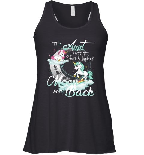 This Aunt Loves Her Nieces And Neghews To The Moon And Back Unicorn Racerback Tank