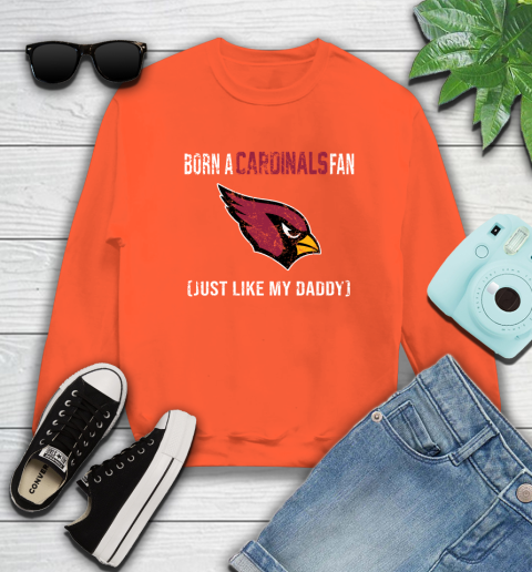 NFL Arizona Cardinals Football Loyal Fan Just Like My Daddy Shirt Sweatshirt 3