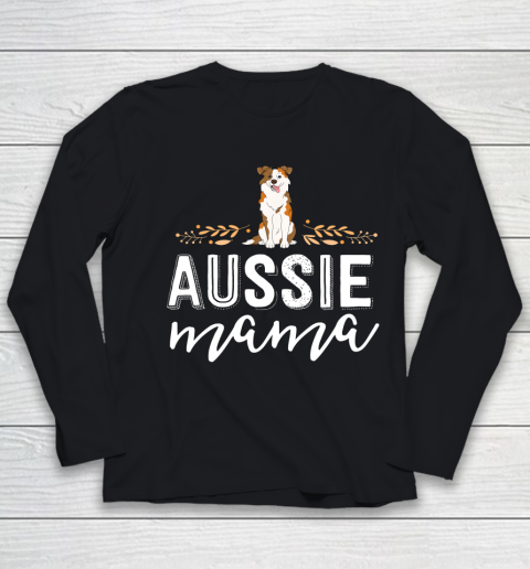 Dog Mom Shirt Aussie Mama Dog Mom Shirt For Women Australian Shepherd Youth Long Sleeve