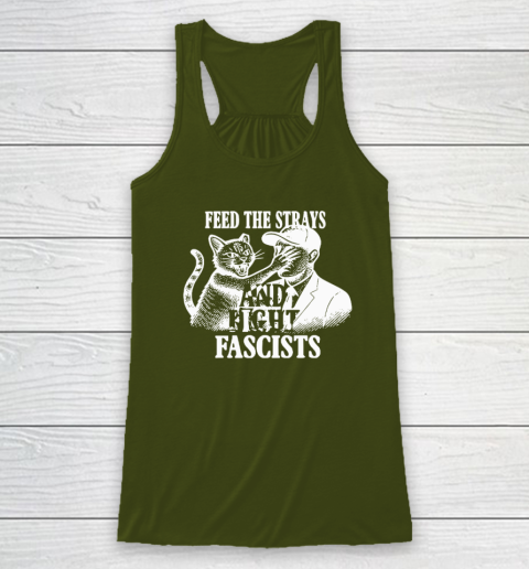 Feed The Strays And Fight Fascists Racerback Tank 2