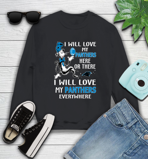 NFL Football Carolina Panthers I Will Love My Panthers Everywhere Dr Seuss Shirt Sweatshirt