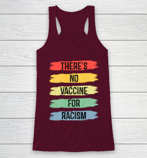 There's No Vaccine For Racism Racerback Tank 3