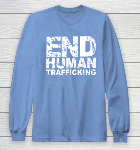 End Human Trafficking Shirt Long Sleeve T-Shirt 8